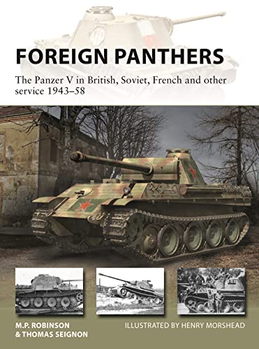 9781472831811: Foreign Panthers: The Panzer V in British, Soviet, French and other service 1943–58: 313 (New Vanguard)