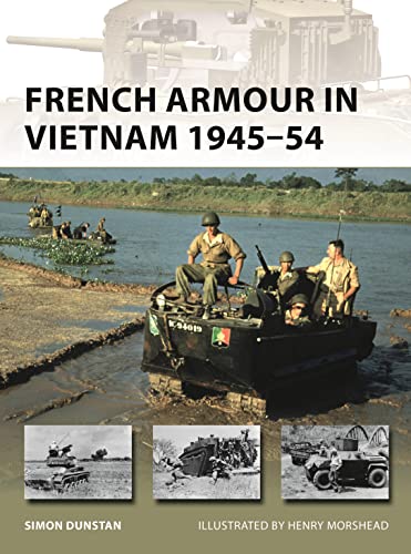 Beispielbild fr French Armour in Vietnam 1945 "54 (New Vanguard) zum Verkauf von WorldofBooks