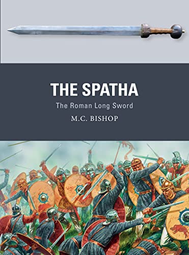 Stock image for The Spatha: The Roman Long Sword (Weapon) for sale by Chiron Media