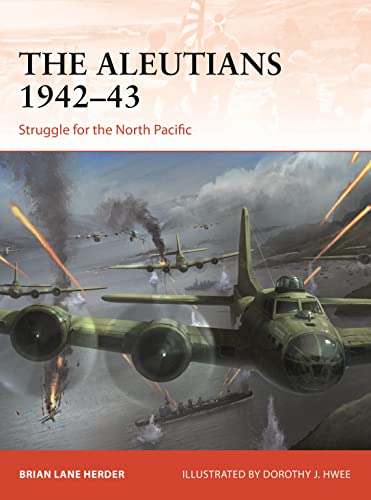 Beispielbild fr The Aleutians 1942 "43: Struggle for the North Pacific (Campaign) zum Verkauf von HPB-Ruby