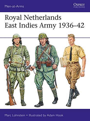 9781472833754: Royal Netherlands East Indies Army 1936–42 (Men-at-Arms)