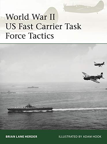 Beispielbild fr World War II US Fast Carrier Task Force Tactics 1943-45 zum Verkauf von Blackwell's