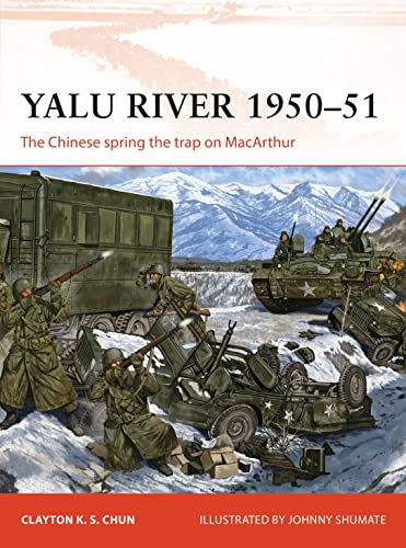 Stock image for Yalu River 1950"51: The Chinese spring the trap on MacArthur (Campaign) for sale by HPB-Red