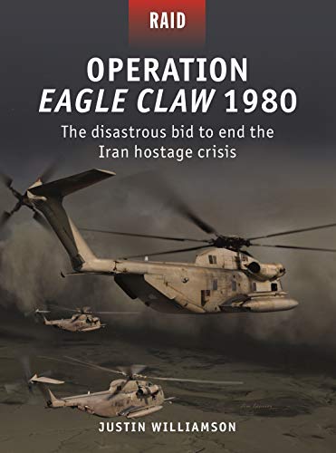 Beispielbild fr Operation Eagle Claw 1980 zum Verkauf von Blackwell's