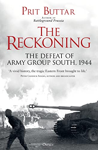 Imagen de archivo de The Reckoning: The Defeat of Army Group South, 1944 a la venta por Beaver Bridge Books