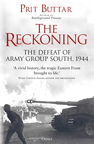 Stock image for The Reckoning: The Defeat of Army Group South, 1944 for sale by ThriftBooks-Dallas