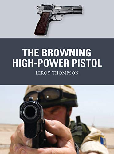 Beispielbild fr The Browning High-Power Pistol zum Verkauf von Blackwell's