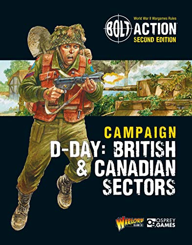 Stock image for Bolt Action: Campaign: D-Day: British & Canadian Sectors for sale by Sunny Day Books