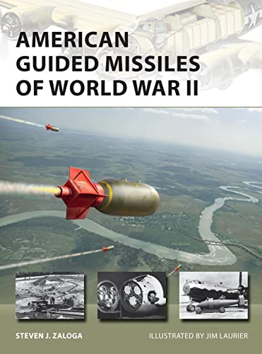 Beispielbild fr American Guided Missiles of World War II zum Verkauf von Blackwell's