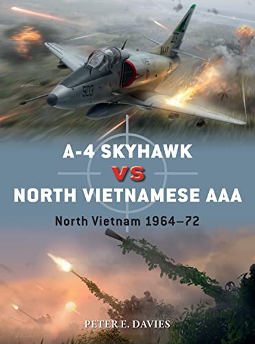 Beispielbild fr A-4 Skyhawk vs North Vietnamese AAA: North Vietnam 1964-72 (Duel) zum Verkauf von Powell's Bookstores Chicago, ABAA