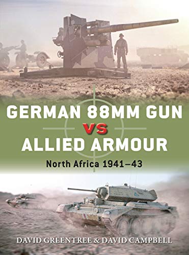 9781472841155: German 88mm Gun vs Allied Armour: North Africa 1941–43 (Duel)