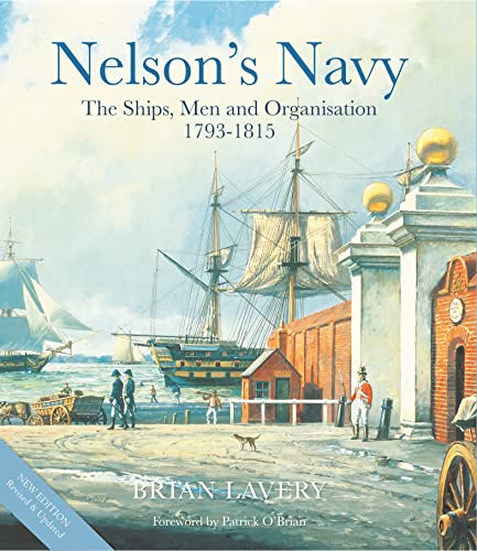 9781472841353: Nelson's Navy: The Ships, Men and Organisation, 1793 - 1815