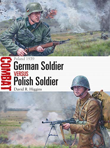 Stock image for German Soldier vs Polish Soldier: Poland 1939 (Combat) for sale by Powell's Bookstores Chicago, ABAA