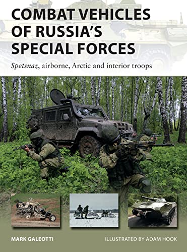 Stock image for Combat Vehicles of Russia's Special Forces: Spetsnaz, airborne, Arctic and interior troops (New Vanguard) for sale by WorldofBooks