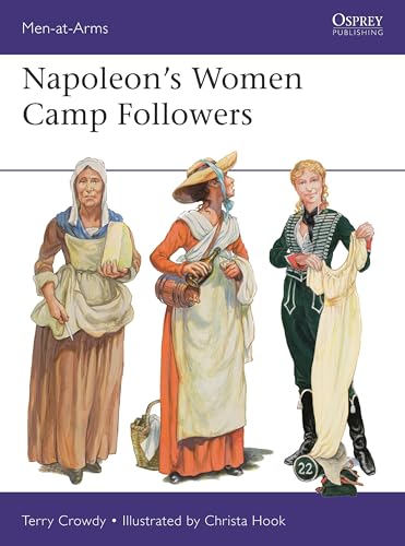 9781472841957: Napoleon's Women Camp Followers (Men-at-Arms)