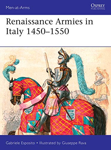 Imagen de archivo de Renaissance Armies in Italy 1450â "1550 (Men-at-Arms) a la venta por Monster Bookshop