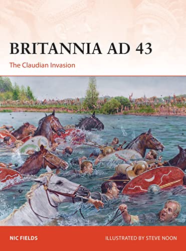 Beispielbild fr Britannia AD 43: The Claudian Invasion (Campaign) zum Verkauf von WorldofBooks