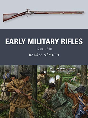 9781472842312: Early Military Rifles: 1740–1850 (Weapon)