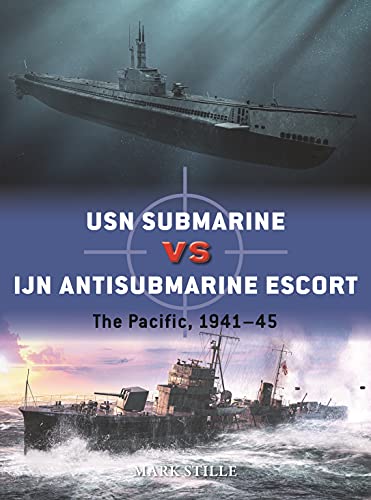 Beispielbild fr USN Submarine vs IJN Antisubmarine Escort: The Pacific, 1941  45 (Duel) zum Verkauf von WeBuyBooks