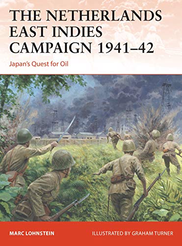 Stock image for Netherlands East Indies Campaign 1941"42, The: Japan's quest for oil for sale by HPB-Red