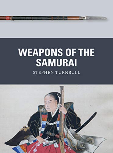 9781472844040: Weapons of the Samurai