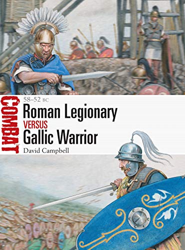 Beispielbild fr Roman Legionary Versus Gallic Warrior zum Verkauf von Blackwell's