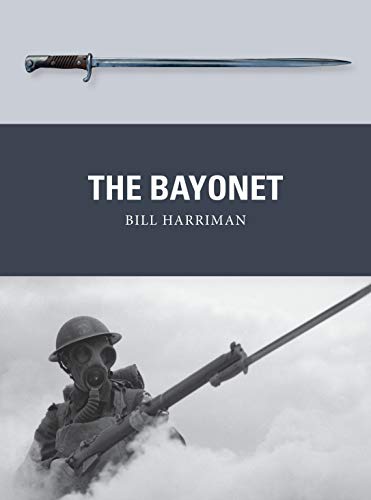 Beispielbild fr The Bayonet zum Verkauf von Blackwell's