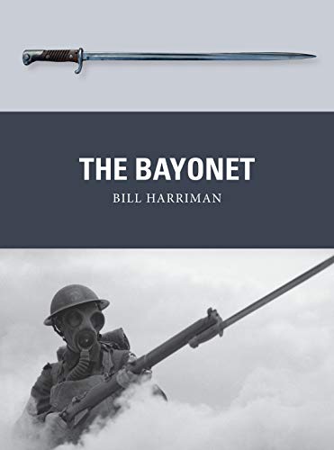 Stock image for The Bayonet (Weapon) for sale by SecondSale