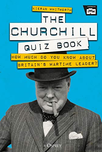 Beispielbild fr The Churchill Quiz Book: How much do you know about Britain's wartime leader? zum Verkauf von SecondSale