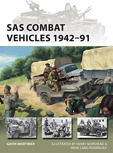 Beispielbild fr SAS Combat Vehicles 1942 "91: The Regiment's jeeps and Land Rovers in North Africa, Europe, and the Middle East (New Vanguard) zum Verkauf von Monster Bookshop