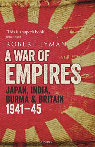  Robert Lyman, A War of Empires