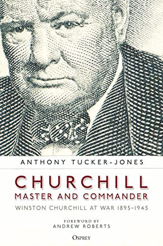 Stock image for Churchill, Master and Commander: Winston Churchill at War 1895 "1945 for sale by HPB Inc.