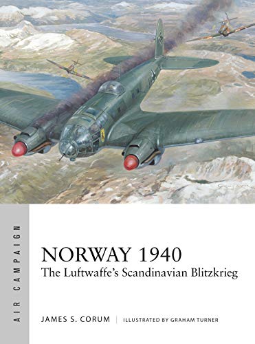 Stock image for Norway 1940: The Luftwaffe  s Scandinavian Blitzkrieg (Air Campaign) for sale by Books From California