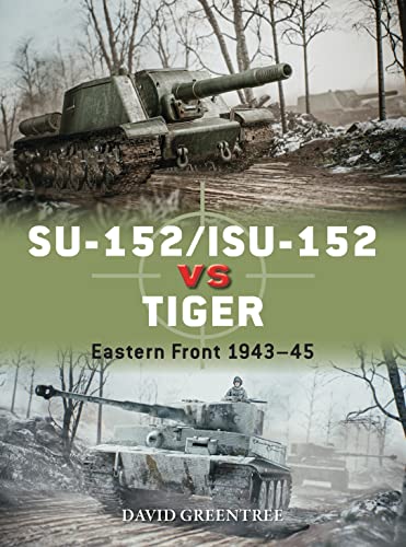 Beispielbild fr SU-152/ISU-152 vs Tiger zum Verkauf von PBShop.store US