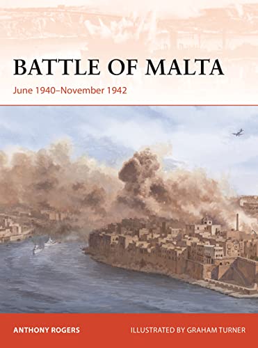 9781472848901: Battle of Malta: June 1940–November 1942 (Campaign)