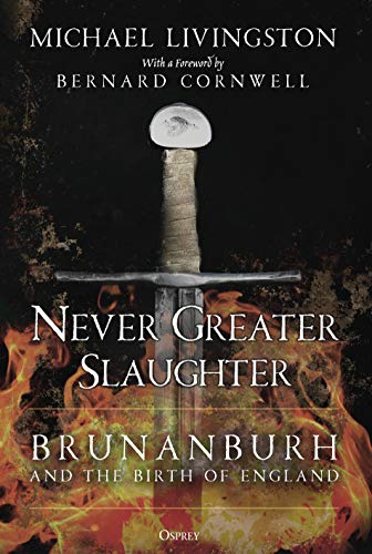 Beispielbild fr Never Greater Slaughter : Brunanburh and the Birth of England zum Verkauf von Better World Books