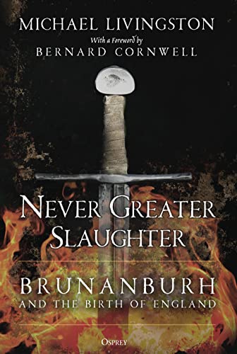 Imagen de archivo de Never Greater Slaughter : Brunanburh and the Birth of England a la venta por Better World Books