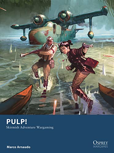 Stock image for Pulp!: Skirmish Adventure Wargaming (Osprey Wargames) for sale by GF Books, Inc.