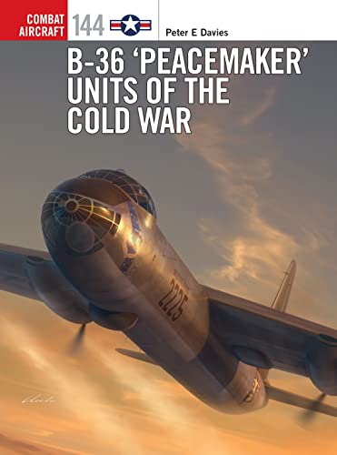 Beispielbild fr B-36 'Peacemaker' Units of the Cold War zum Verkauf von Blackwell's