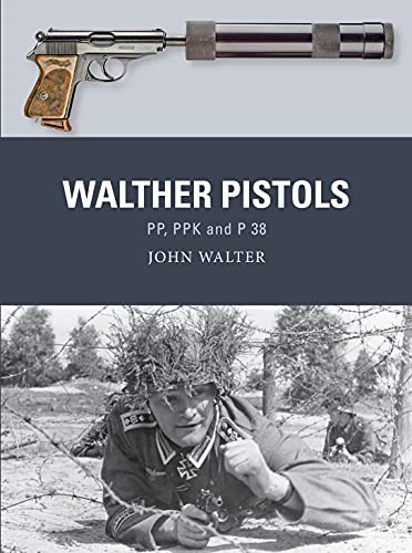 Imagen de archivo de Walther Pistols: PP, PPK and P 38 (Weapon) Paperback ? April 26, 2022 a la venta por Books Puddle
