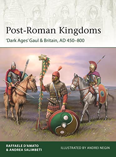 Stock image for Post-Roman Kingdoms: 'Dark Ages' Gaul & Britain, AD 450?800 (Elite, 248) for sale by Books Unplugged