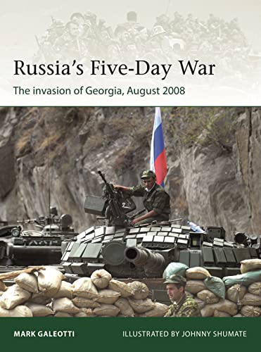 Imagen de archivo de Russias Five-Day War: The invasion of Georgia, August 2008 (Elite, 250) a la venta por BookShop4U
