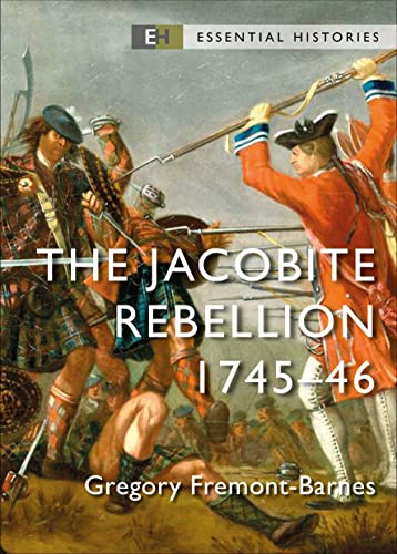 Stock image for The Jacobite Rebellion: 1745 "46 (Essential Histories) for sale by HPB-Red