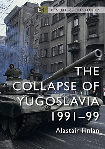 Stock image for The Collapse of Yugoslavia: 1991-99 for sale by ThriftBooks-Dallas