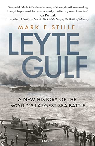 Stock image for Leyte Gulf: A New History of the World's Largest Sea Battle for sale by BookOutlet