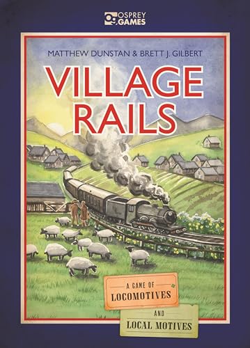 Stock image for Village Rails: A Game of Locomotives and Local Motives for sale by GF Books, Inc.
