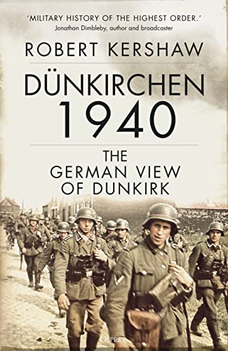 Beispielbild fr Dünkirchen 1940: The German View of Dunkirk zum Verkauf von BooksRun