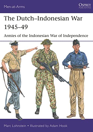 Stock image for The Dutch"Indonesian War 1945"49: Armies of the Indonesian War of Independence (Men-at-Arms, 550) for sale by HPB Inc.