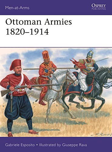 Imagen de archivo de Ottoman Armies 1820-1914 a la venta por Kennys Bookshop and Art Galleries Ltd.