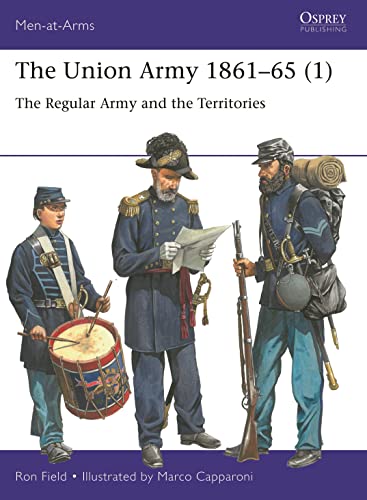 Beispielbild fr The Union Army 1861-65. 1 The Regular Army and the Territories zum Verkauf von Blackwell's